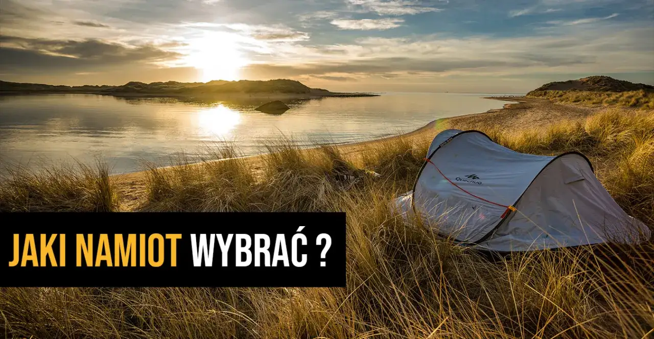 Zdjęcie Jaki namiot wybrać? Kluczowe porady, aby uniknąć błędów przy zakupie